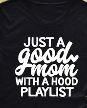Load image into Gallery viewer, black just a good mom with a hood playlist